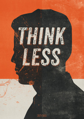 Think less Think less